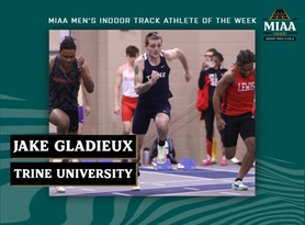 Jake Gladieux, Trine, MIAA Men's Indoor Track Athlete of the Week 2/27/23