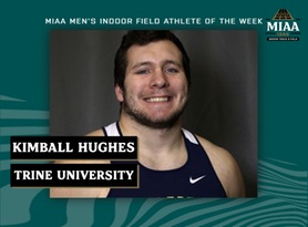 Kimball Hughes, Trine, MIAA Men's Indoor Field Athlete of the Week 2/20/23