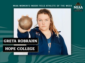 Greta Robrahn, Hope, MIAA Women's Indoor Field Athlete of the Week 2/27/23