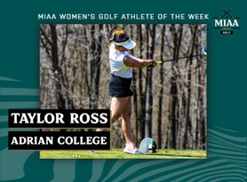 Taylor Ross, Adrian, MIAA Women's Golf Athlete of the Week 4/17/23