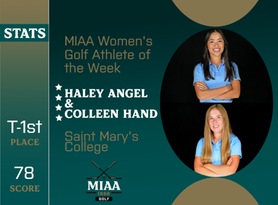 Haley Angel and Colleen Hand, Saint Mary's, MIAA Women's Golf Athlete of the Week 4/22/24