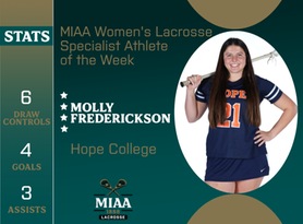 Molly Frederickson, Hope, MIAA Women's Lacrosse Specialist of the Week 4/8/24