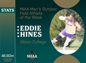 Eddie Hines, Albion, MIAA Men's Outdoor Field Athlete of the Week 3/11/24