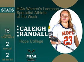 Caleigh Randall, Hope, MIAA Women's Lacrosse Specialist of the Week 4/1/24