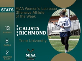 Calista Richmond, Trine, MIAA Women's Lacrosse Offensive Athlete of the Week 3/25/24