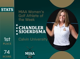 Chandler Sjoerdsma, Calvin, MIAA Women's Golf Athlete of the Week 3/18/24
