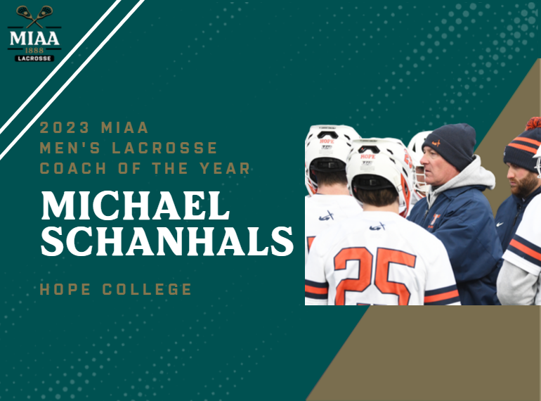 Hope College's Michael Schanhals Announced 2024 MIAA Men's Lacrosse Coach of the Year