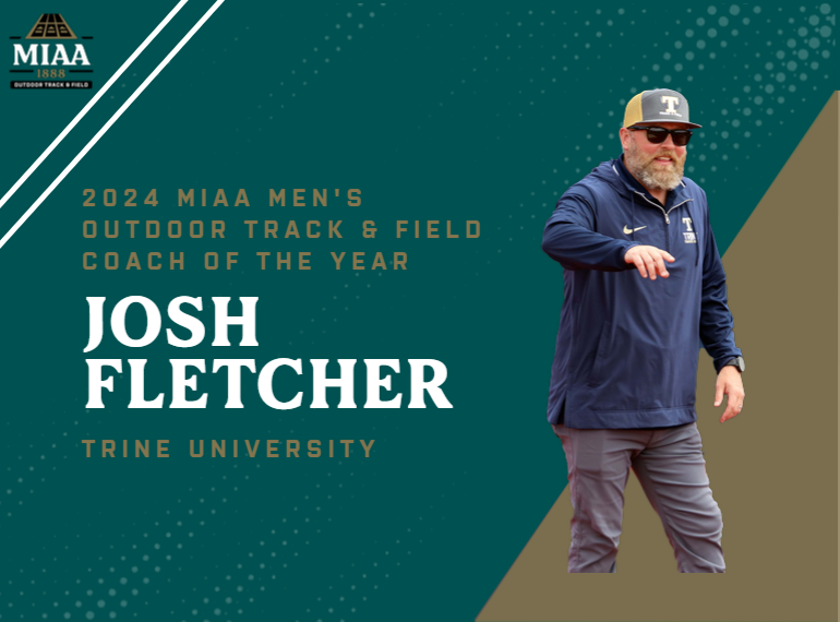 Trine University's Josh Fletcher Named 2024 MIAA Men's Outdoor Track and Field Coach of the Year
